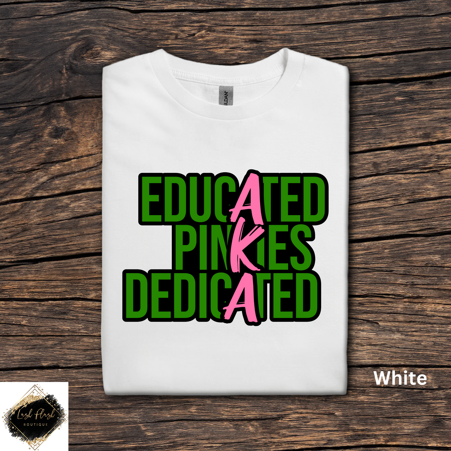 Alpha Kappa Alpha Educated Pinkies Dedicated T-shirt
