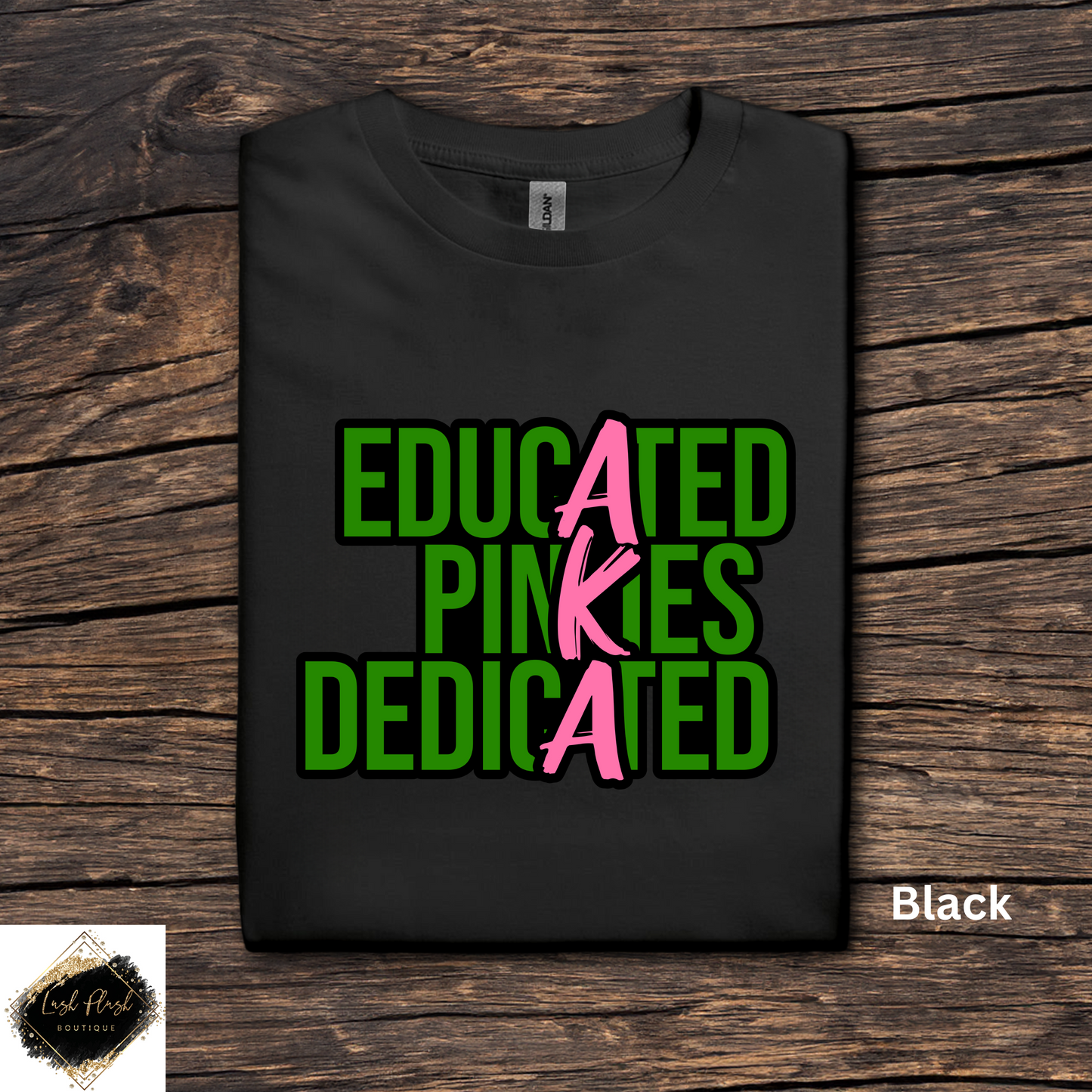 Alpha Kappa Alpha Educated Pinkies Dedicated T-shirt